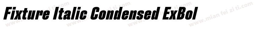 Fixture Italic Condensed ExBold字体转换